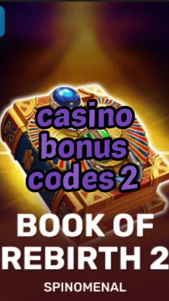 casino bonus codes 2-trdjkmsxjksdss.com